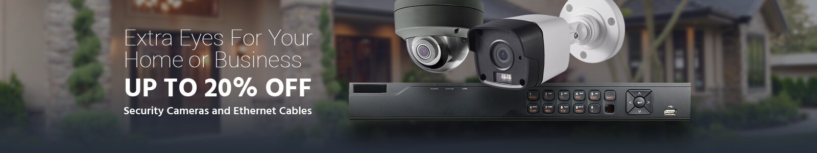 Extra Eyes For Your Home or Business
Up To 20% Off Security Cameras and Ethernet Cables, Ends 04/07/19, Shop Now
