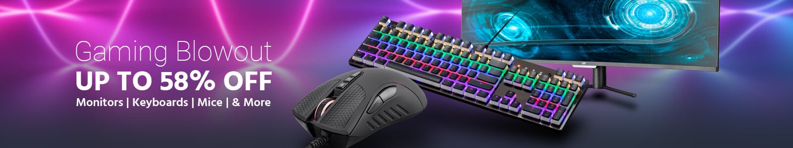 Gaming Blowout, Up To 58% Off! Monitors | Keyboards | Mice | & More! Shop Now