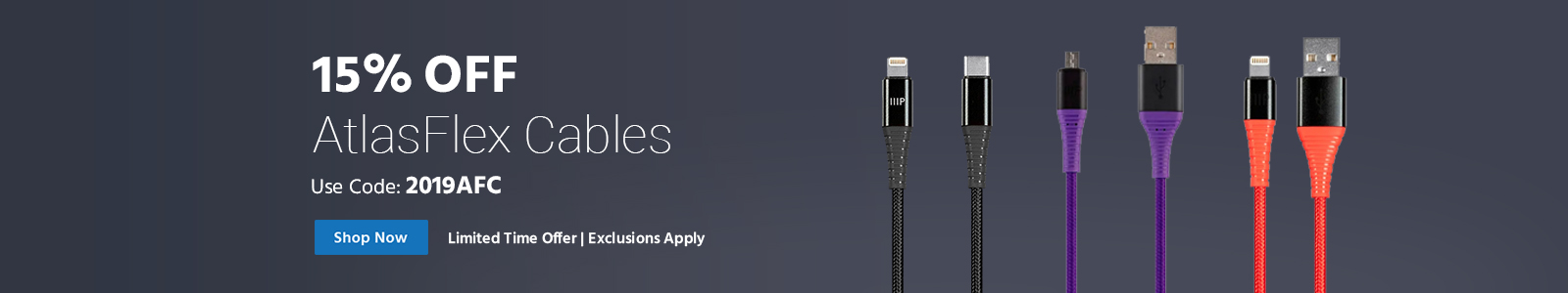 Take an extra 15% off select AtlasFlex cables with promo code: 2019AFC