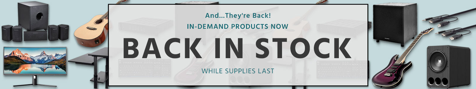 And... They're Back! In-Demand products now back in stock While Supplies last