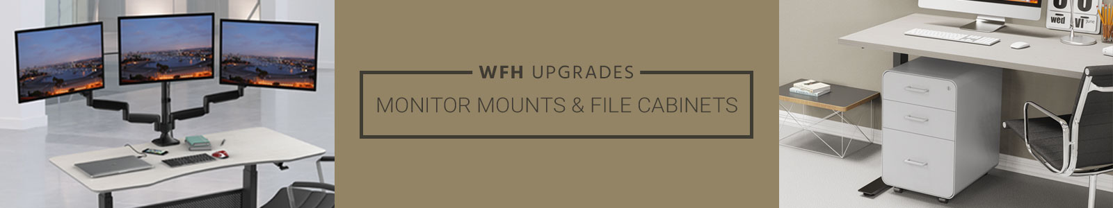 WFH Upgrades Up to 35% OFF | Monitor Mounts & File Cabinets