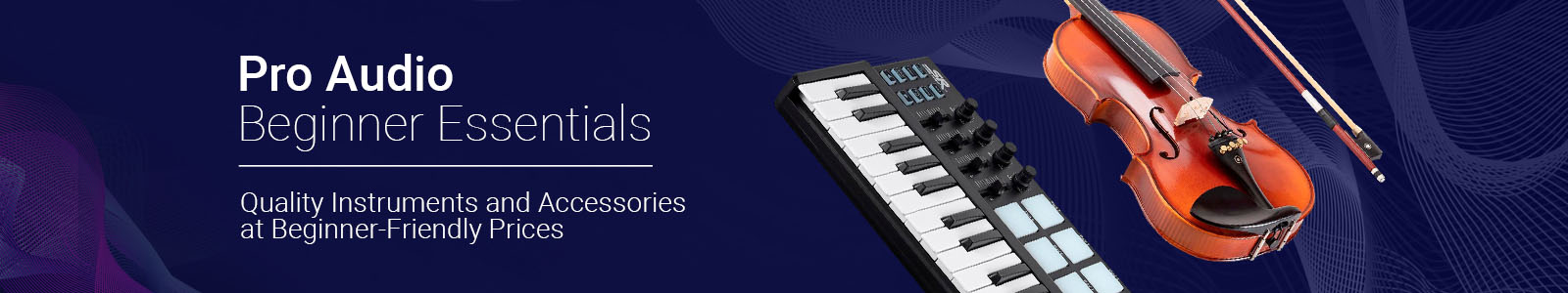 Pro Audio Beginner Essentials - Quality Instruments and Accessories at Beginner-Friendly Prices