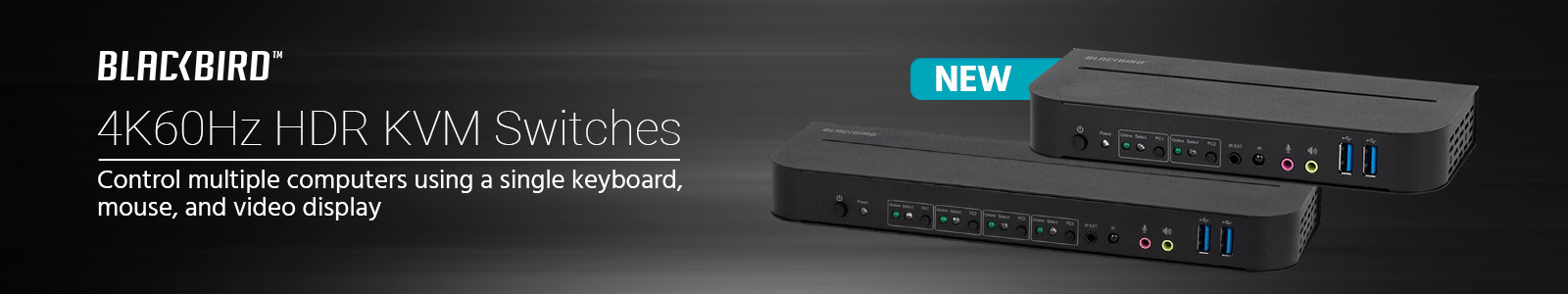 NEW, 4K60Hz HDR KVM Switches, Control multiple computers using a single keyboard, mouse, and video display
