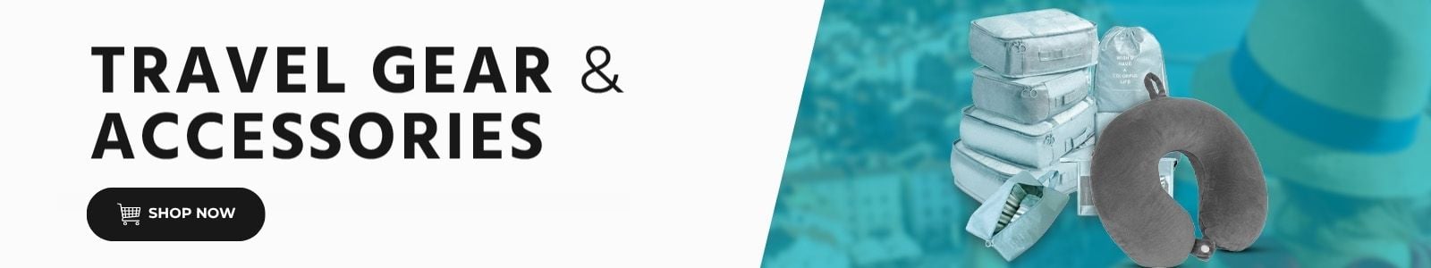 Travel Gear & Accessories Shop Now