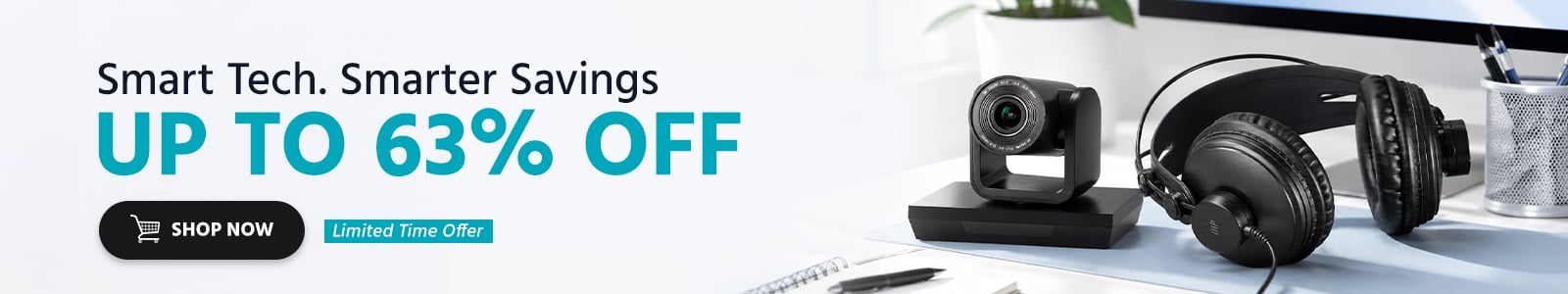 Smart Tech. Smarter Savings
Up to 63% OFF
Limited Time Offer
Shop Now