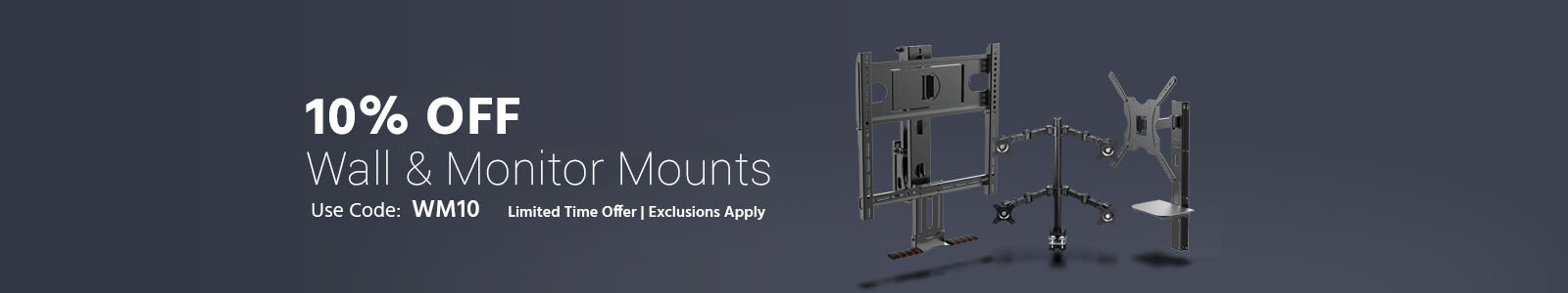 20% Off Wall & Monitor Mounts. Use Code: WM20. Limited Time Offer. Exclusions Apply. Shop Now