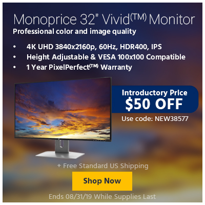 Introductory Price $50 OFF | Use Code: NEW38577  Monoprice 32" Vivid(TM) Monitor Professional color and image quality  4K UHD 3840x2160p, 60Hz, HDR400, IPS  Height Adjustable & VESA 100x100 Compatible
