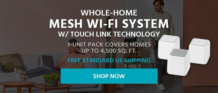 Whole-Home Mesh Wi-Fi System w/ Touch Link Technology 3-Unit Pack Covers Homes up to 4,500 sq. ft. Free Standard US Shipping