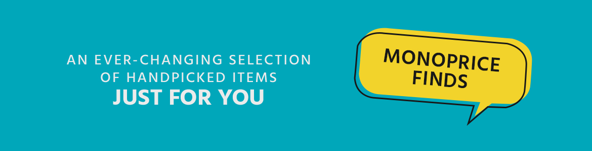 Monoprice Finds-An Ever-Changing Selection of Handpicked Items Just For You