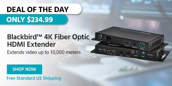 Deal of the Day Blackbird™ 4K Fiber Optic HDMI Extender Extends video up to 10,000 meters Free Standard US Shipping