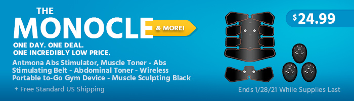 The Monocle. & More One Day. One Deal. Antmona Abs Stimulator, Muscle Toner - Abs Stimulating Belt- Abdominal Toner- Wireless Portable to-Go Gym Device- Muscle Sculpting Black $24.99+ Free Standard US Shipping Ends 1/28/21 While Supplies Last