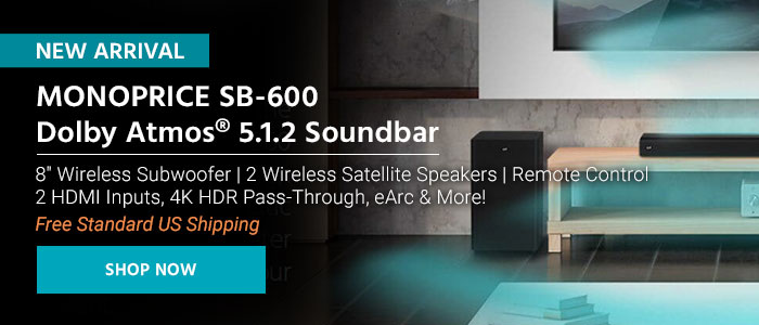 NEW ARRIVAL Monoprice SB-600 Dolby Atmos 5.1.2 Soundbar 8" Wireless Subwoofer | 2 Wireless Satellite Speakers | Remote Control 2 HDMI Inputs, 4K HDR Pass-Through, eArc & More! Free Standard US Shipping Shop Now