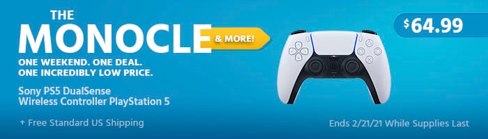 The Monocle. & More One Weekend. One Deal. Sony PS5 DualSense Wireless Controller PlayStation 5 $64.99 + Free Standard US Shipping Ends 02/21/21 While Supplies Last