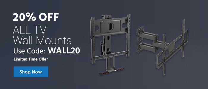 20% off all Wall Mounts Use promo code: WALL20 Limited Time Offer Shop Now >