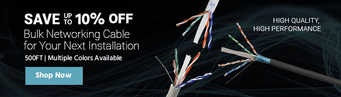 SALE Up to 10% Off High Quality, High Performance Bulk Networking Cable for Your Next Installation 500FT | Multiple Colors Available Shop Now >