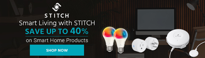 STITCH (logo) Smart Living with STITCH Save up to 40% on Smart Home Products Shop Now >