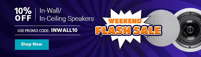 Weekend Flash Sale 10% off In-Wall/In-Ceiling Speakers Use promo code: INWALL10 Shop Now