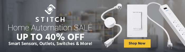 SALE STITCH LOGO Home Automation Up To 40% OFF Smart Sensors, Outlets, Switches & More! Shop Now >>