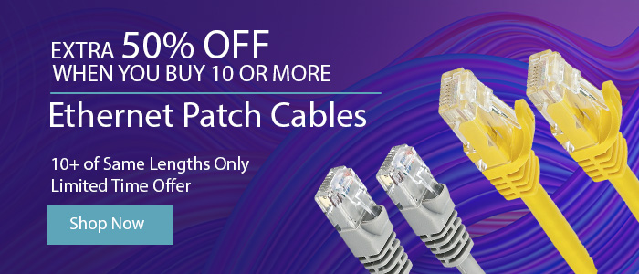 Get Extra 50% OFF When You Buy 10 or More Ethernet Patch Cables Limited Time Offer Shop Now