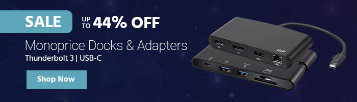 SALE Monoprice Docks & Adapters Up to 44% OFF Thunderbolt 3 | USB-C Shop Now