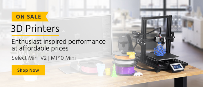 On Sale 3D Printers Enthusiast inspired performance at affordable prices Select Mini V2 | MP10 Mini Shop Now