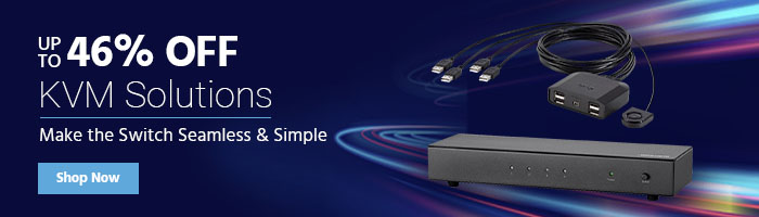 Up to 46% off KVM Solutions Make the Switch Seamless & Simple Shop Now