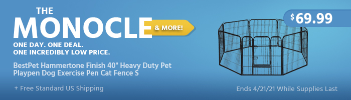 The Monocle. & More One Day. One Deal. BestPet Hammertone Finish 40" Heavy Duty Pet Playpen Dog Exercise Pen Cat Fence S $69.99 + Free Standard US Shipping Ends 04/21/21 While Supplies Last