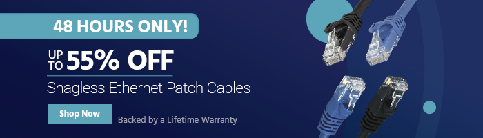 48 Hours Only! Up to 55% off Snagless Ethernet Patch Cables Backed by a Lifetime Warranty Shop Now