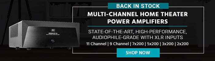 Back in Stock Monolith (logo) Multi-Channel Home Theater Power Amplifiers State-of-the-art, high-performance, audiophile-grade with XLR inputs 11 Channel | 9 Channel | 7x200 | 5x200 | 3x200 | 2x200 Shop Now 