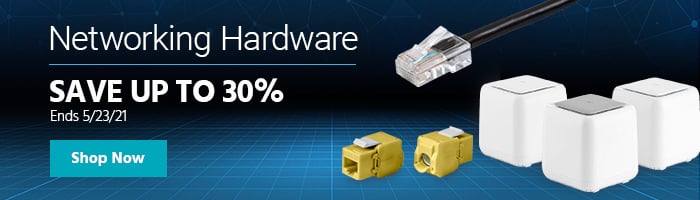 Save up to 30% Networking Hardware Ends 5/23/21 Shop Now 