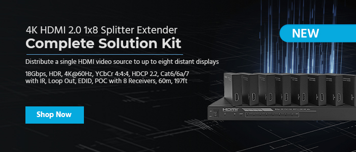 NEW 4K HDMI 2.0 1x8 Splitter Extender Complete Solution Kit Distribute a single HDMI video source to up to eight distant displays 18Gbps, HDR, 4K@60Hz, YCbCr 4:4:4, HDCP 2.2, Cat6/6a/7 with IR, Loop Out, EDID, POC with 8 Receivers, 60m, 197ft Shop Now