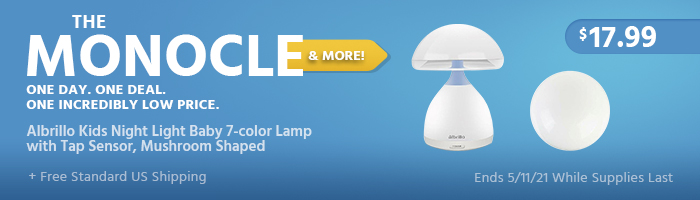 The Monocle. & More One Day. One Deal. Albrillo Kids Night Light Baby 7-color Lamp with Tap Sensor, Mushroom Shaped $17.99 + Free Standard US Shipping Ends 05/11/21 While Supplies Last