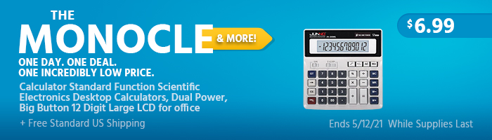 The Monocle. & More One Day. One Deal. Calculator Standard Function Scientific Electronics Desktop Calculators, Dual Power, Big Button 12 Digit Large LCD for office $6.99 + Free Standard US Shipping Ends 05/12/21 While Supplies Last