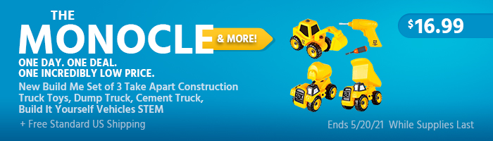 The Monocle. & More One Day. One Deal. New Build Me Set of 3 Take Apart Construction Truck Toys, Dump Truck, Cement Truck, Build It Yourself Vehicles STEM $16.99 + Free Standard US Shipping Ends 05/20/21 While Supplies Last