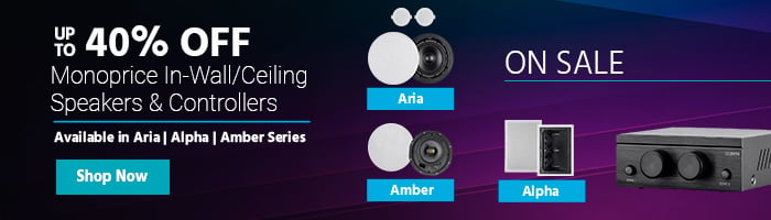 ON SALE Monoprice In-Wall/Ceiling Speakers & Controllers Available in Aria | Alpha | Amber Series Up to 40% OFF Shop Now>