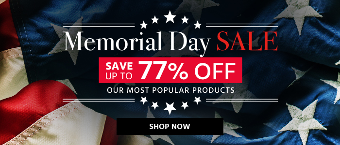 Memorial Day Sale Save up to 77% Our Most Popular Products Ends 6/6/21 Shop Now