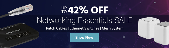 Networking Essentials SALE Up to 42% OFF Path Cables | Ethernet Switches | Mesh System Shop Now