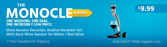 The Monocle. & More One Weekend. One Deal. Wine Aerator Decanter, Kealive Decanter Set With Rack Wine Aerator for White / Red Wine $9.99 + Free Standard US Shipping Ends 6/6/21 While Supplies Last