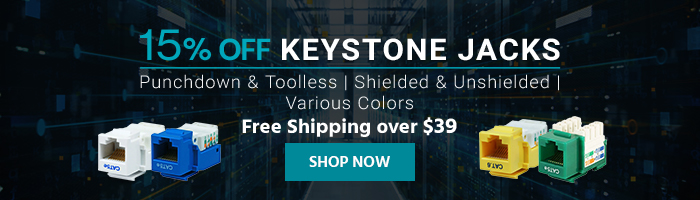 15% off Keystone Jacks Punchdown & Toolless | Shielded & Unshielded | Various Colors + Free Shipping over $39 Shop Now