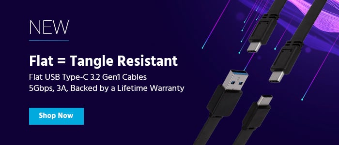 NEW (tag) Flat = Tangle Resistant Flat USB Type-C 3.2 Gen1 Cables 5Gbps, 3A, Backed by a Lifetime Warranty Shop Now