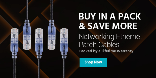 Buy in a Pack & Save More Networking Ethernet Patch Cables Backed by a Lifetime Warranty Shop Now