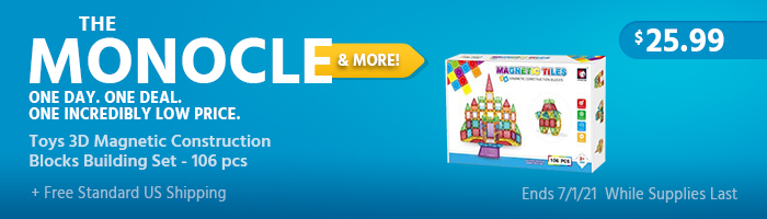 The Monocle. & More One Day. One Deal. Toys 3D Magnetic Construction Blocks Building Set - 106 pcs $25.99 + Free Standard US Shipping Ends 7/1/21 While Supplies Last