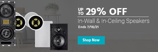 Up to 29% off In-Wall & In-Ceiling Speakers Ends 7/18/21 Shop Now