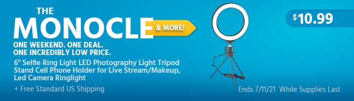 The Monocle. & More One Weekend. One Deal. 6" Selfie Ring Light LED Photography Light Tripod Stand Cell Phone Holder for Live Stream/Makeup, Led Camera Ringlight $10.99 + Free Standard US Shipping Ends 7/11/21 While Supplies Last