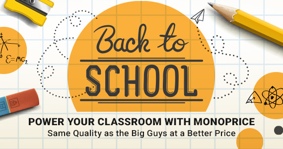 Back to School Power Your Classroom with Monoprice Same Quality as the Big Guys at a Better Price  Shop Now