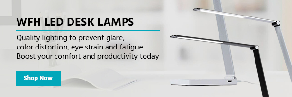 NEW (tag) WFH LED Desk Lamps Quality lighting to prevent glare, color distortion, eye strain and fatigue. Boost your comfort and productivity today. Shop Now