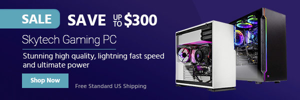 Sale (tag) Skytech Gaming PC Stunning high quality, lightning fast speed and ultimate power Save up to $300 + Free Standard US Shipping Shop Now