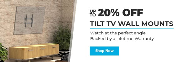 Up to 20% off Tilt TV Wall Mounts Watch at the perfect angle. Backed by a Lifetime Warranty Shop Now