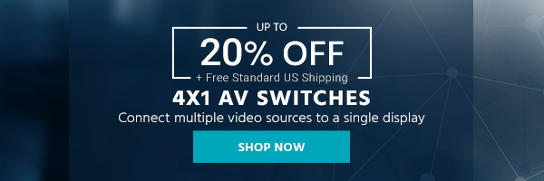 Up to 20% off + Free Standard US Shipping 4x1 AV Switches Connect multiple video sources to a single display Shop Now