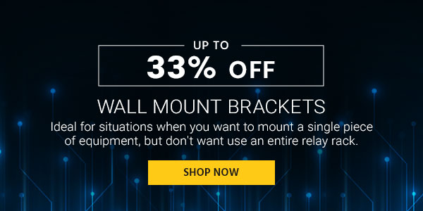 Up to 33% off Wall Mount Brackets Ideal for situations when you want to mount a single piece of equipment, but don't want use an entire relay rack. Shop Now